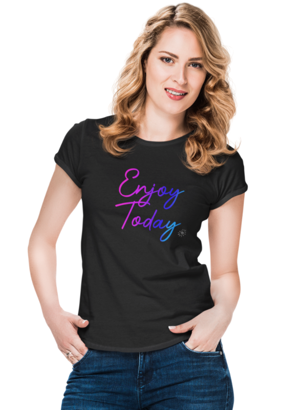 Women's Graphic T-Shirt - ENJOY TODAY - Image 4