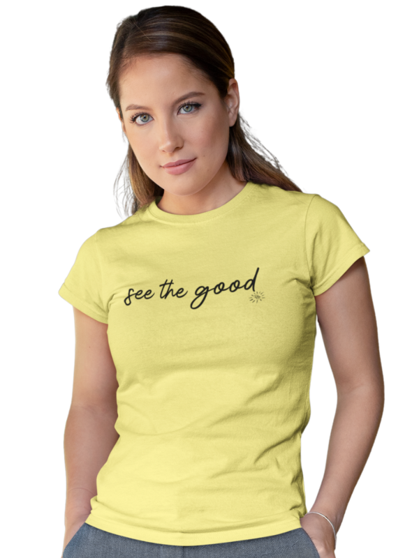 Women's Graphic T-Shirt - SEE THE GOOD
