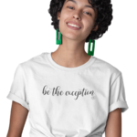 Women's Graphic T-Shirt - BE THE EXCEPTION - Image 7