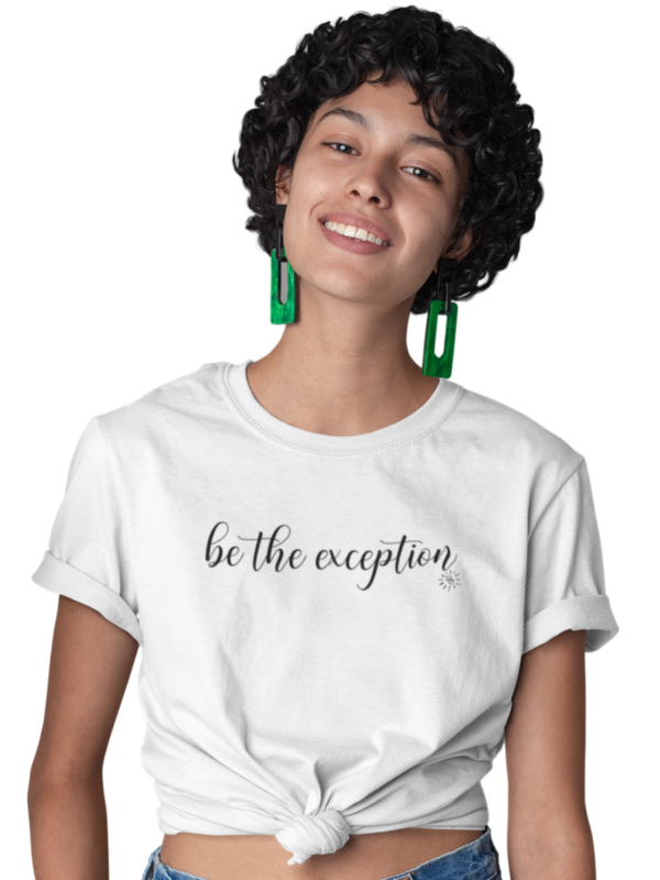 Women's Graphic T-Shirt - BE THE EXCEPTION - Image 7
