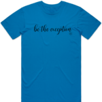 Women's Graphic T-Shirt - BE THE EXCEPTION - Image 8