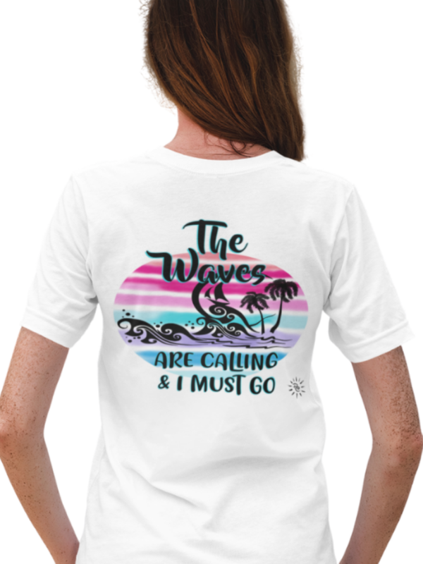 Women's Graphic T-Shirt - CALLING WAVES (back print)