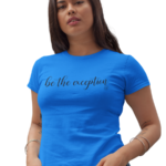 Women's Graphic T-Shirt - BE THE EXCEPTION - Image 9