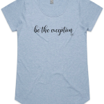 Mali Tee - BE THE EXCEPTION